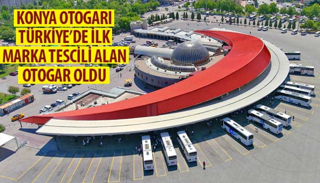 Hizmet kalitesiyle öne çıkan Konya Büyükşehir Belediyesi Şehirlerarası Otobüs Terminali,